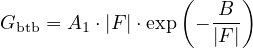 Gbtb = A1 ⋅|F |⋅exp (- B-)
                    |F |

