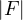 |F |