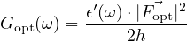          ′        2
Gopt(ω) = ϵ(ω)⋅|F⃗opt|-
             2ℏ
