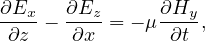 ∂E    ∂E       ∂H
---x- ---z = - μ--y,
 ∂z    ∂x       ∂t
