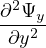 ∂2Ψy-
 ∂y2