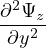∂2Ψz-
 ∂y2
